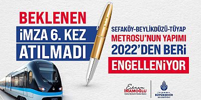 BEYLİKDÜZÜ METROSU İÇİN TÜM ŞARTLAR TAMAMLANDI, İMZA BEKLENİYOR
