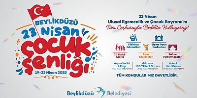 BEYLİKDÜZÜ’NDE 23 NİSAN DOPDOLU ETKİNLİKLERLE KUTLANACAK