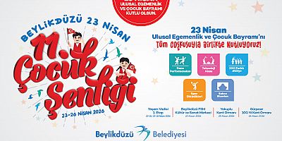 BEYLİKDÜZÜ’NDE 23 NİSAN ŞENLİKLE KUTLANACAK