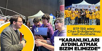 BTP İBB adayı Cihan Erdoğanyılmaz: “Karanlıkları aydınlatmak bizim elimizde” 
