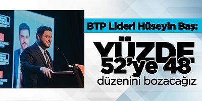 BTP lideri Hüseyin Baş’tan Murat Kurum’a 650 bin konut, Özgür Özel’e genç darbe cevabı… 