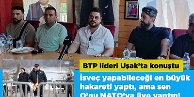 BTP liderinin Manisa ve İzmir’den sonraki durağı Uşak oldu.