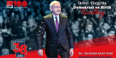 CHP 38. Olağan Kurultayını 4-5 Kasım'da Ankara Spor Salonu'nda yapacak