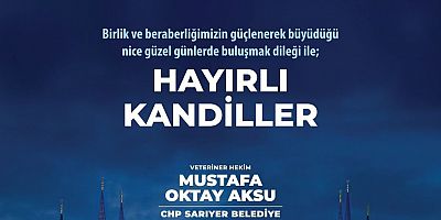 CHP'li Başkan Adayı Mustafa Oktay Aksu'dan Berat Kandili mesajı