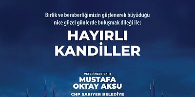 CHP'li Başkan Adayı Mustafa Oktay Aksu'dan Berat Kandili mesajı