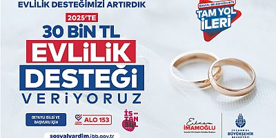 “EVLİLİK DESTEĞİ” 30 BİN TL’YE ÇIKARILDI
