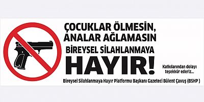 Gazeteci Bülent Çavuş  “Silahın şakası yok… Evdeki, arabadaki, beldeki silah öldürür…” 