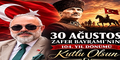 Göksel Akçay’dan 30 Ağustos Zafer Bayramı mesajı: Atatürk ve şehitleri andı