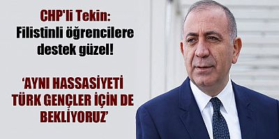 Gürsel Tekin, “Filistinli Öğrencilere Destek Güzel! Aynı Hassasiyeti Türk Gençler İçin de bekliyoruz.”