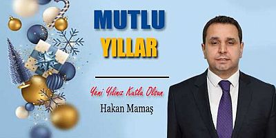 Hakan Mamaş’ın Yeni Yıl Mesajı