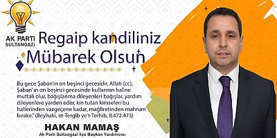 Hakan Mamaş, Regaip Kandili dolayısıyla bir mesaj yayımladı.
