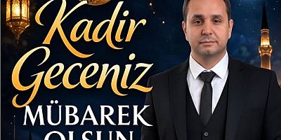 Hakan Mamaş’tan Kadir Gecesi Mesajı: Birlik ve Beraberlik Vurgusu