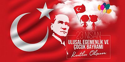 Hamza Özkan'dan “23 Nisan Ulusal Egemenlik ve Çocuk Bayramı” Mesajı