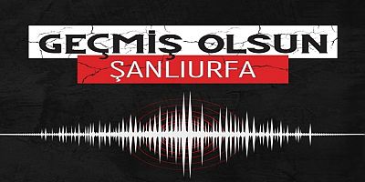 Hanifi Koç’tan Şanlıurfa Depremi Sonrası Geçmiş Olsun Mesajı
