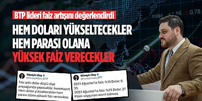 “Hem doları yükseltecekler, hem parası olana yüksek faiz verecekler”