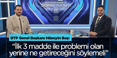 Hüseyin Baş: İlk 3 madde ile problemi olan yerine ne getireceğini söylemeli 