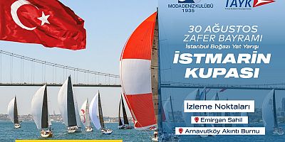 İBB’DEN 30 AĞUSTOS ZAFER BAYRAMI’NA ÖZEL YAT YARIŞI
