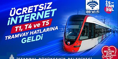 İBB’DEN TRAMVAY HATLARINA ÜCRETSİZ İNTERNET