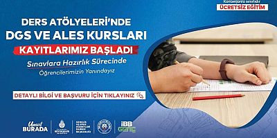 İBB DERS ATÖLYELERİ’NDE ÜCRETSİZ ALES VE DGS KURSLARI BAŞLIYOR