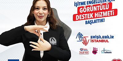 İBB İŞARET DİLİ DESTEKLİ ÇÖZÜM MERKEZİ HİZMETİNE BAŞLADI