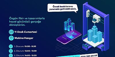 Kartallı Gençler 3 Boyutlu Yazıcı Teknolojisini Makina Hangar’da Keşfedecek!