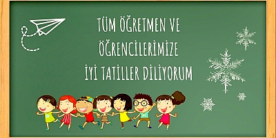 Koçoğlu Hafriyat Hanifi Koç'dan Eğitim Öğretim Birinci Yarıyıl Tatil Mesajı |