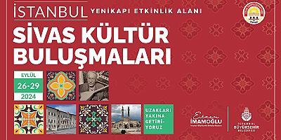 KÜLTÜR BULUŞMALARI SİVAS İLE DEVAM EDİYOR