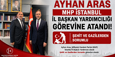 MHP'li Ayhan Aras’a MHP İstanbul’da Önemli Görev