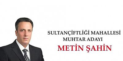 Muhtar Adayı Metin Şahin'den Kadir Gecesi Mesajı