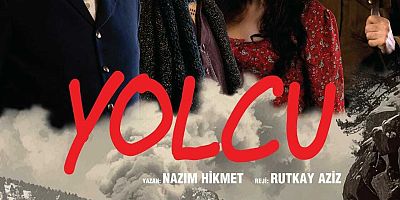 Nâzım Hikmet’in “Yolcu” eseri, Rutkay Aziz’in rejisiyle izleyicisiyle buluşmaya hazırlanıyor