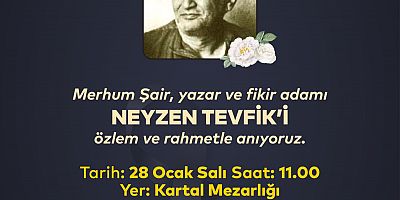 Neyzen Tevfik Kartal’daki Kabri Başında Anılacak