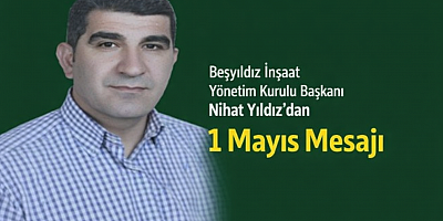 Nihat Yıldız'dan 1 Mayıs Mesajı