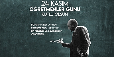 Ömer Gönültaş'dan  24 Kasım Öğretmenler Günü Mesajı