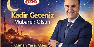 Osman Yaşar’dan Kadir Gecesi Mesajı: “Mübarek Olsun”