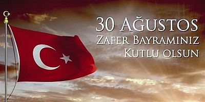 Osman Yaşar'ın 30 Ağustos Zafer Bayramı mesajı