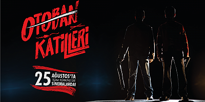 Otoban Katilleri filmi 25 Ağustos’ta tüm Türkiye’de vizyonda olacak.