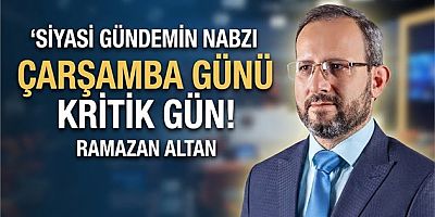 Ramazan Altan İçin Çarşamba Günü Kritik Gün!
