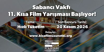 SABANCI VAKFI 11. KISA FİLM YARIŞMASI’NIN BAŞVURULARI BAŞLADI