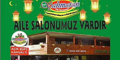 Şahmaran Aile Restaurant’tan Ramazan’a Özel İftar Menüsü ve 2026 İstanbul İmsakiyesi