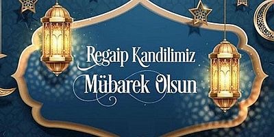  Sait Aybak’tan Regaip Kandili Mesajı