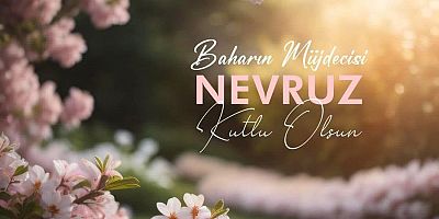  Sait Coşkunoğlu’ndan Nevruz Mesajı