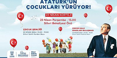 Silivri Belediyesi’nden 23 Nisan Kortej Yürüyüşü