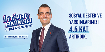ŞİŞLİ BELEDİYESİ 10 AYDA FARK YARATTI: SOSYAL YARDIMLAR 4.5 KAT ARTTI