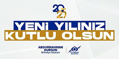 Sultangazi Belediye Başkanı Abdurrahman Dursun'dan Yeni Yıl Kutlama Mesajı