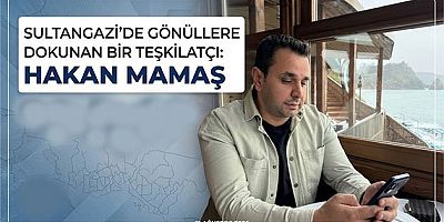 Sultangazi’de Gönüllere Dokunan Bir Teşkilatçı: Hakan Mamaş