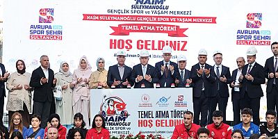 Sultangazi’ye Naim Süleymanoğlu Gençlik Spor ve Yaşam Merkezi