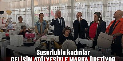 Susurluklu kadınlar, gelişim atölyesiyle marka üretiyor