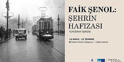 Taksim Sanat’ta “Faik Şenol: Şehrin Hafızası” fotoğraf sergisi başladı