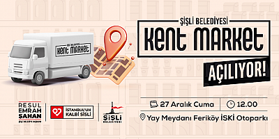 Türkiye ilk kez  Şişli'de 'Gezici Kent Market' yola çıkıyor