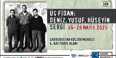 Üç Fidan Kadıköy’de Anılacak